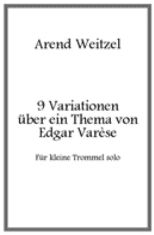 Weitzel, Arend: 9 Variationen über ein Thema von Edgar Varese für kleine Trommel Solo bei Musik-Dinge Wien
