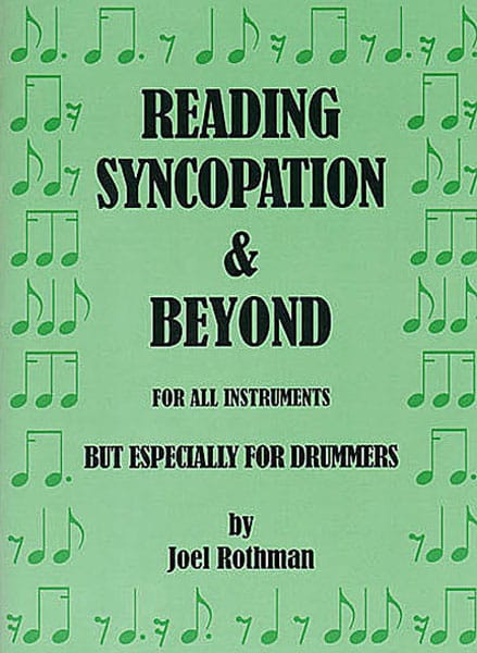 Rothman, Joel: Reading Syncopation & Beyond For All Instruments But Especially For Drummers bei Musik-Dinge Wien