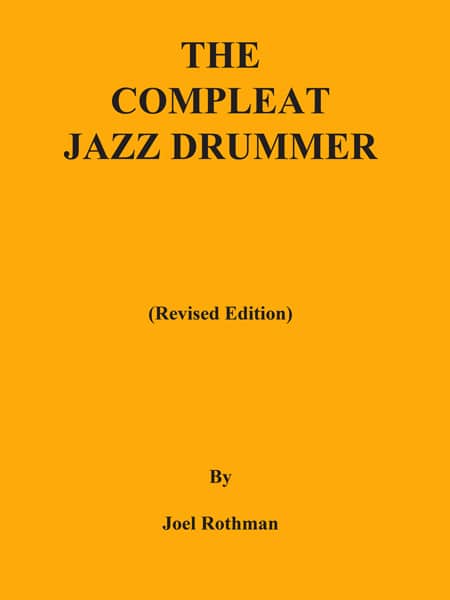 Rothman, Joel: The Compleat Jazz Drummer - Revised (Soft Cover) bei Musik-Dinge Wien