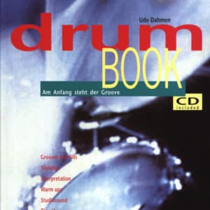 Dahmen Udo Drum Book Am Anfang steht der Groove bei Musik-Dinge Wien