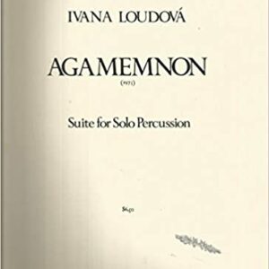 Loudova, Ivana: Agamemnon: Suite for Solo Percussion bei Musik-Dinge Wien
