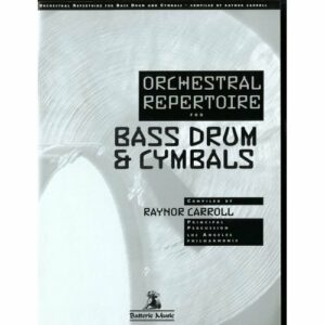 Carroll, Raynor: Orchestral Repertoire for Bass Drum & Cymbals bei Musik-Dinge Wien
