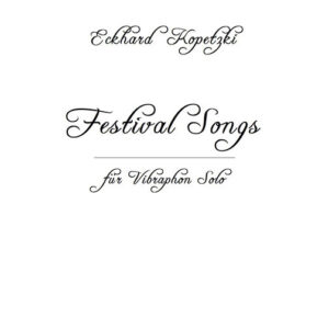 Kopetzki, Eckhard Festival Songs für Vibraphon Solo 1.jpg