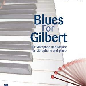 Glentworth, Mark Blues for Gilbert für Vibra und Klavier.jpg